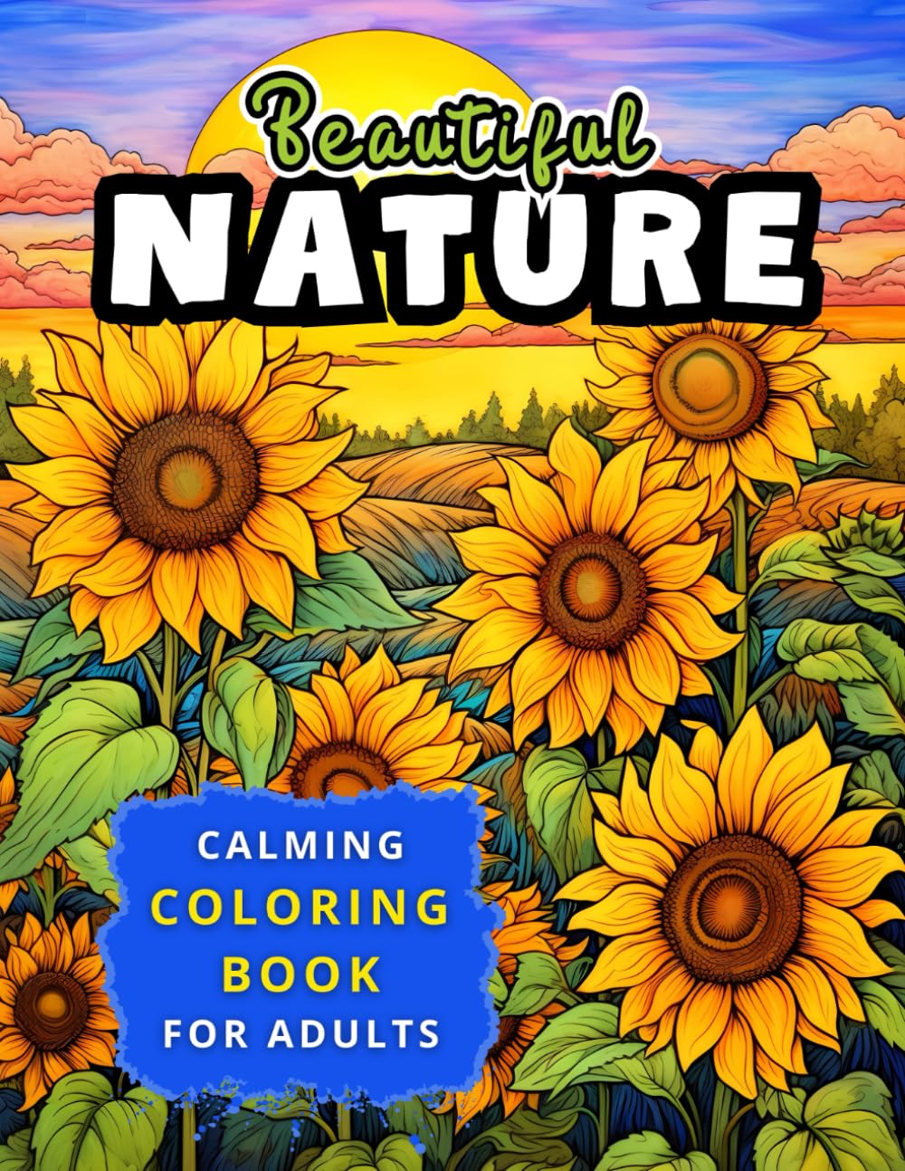Beautiful Nature, Calming Coloring Book for Adults: Amazing Designs of Landscapes, Forest, Wildlife Animals, Butterfly, Birds, and Flowers for Relaxation & Stress Relief baixar livro de graça