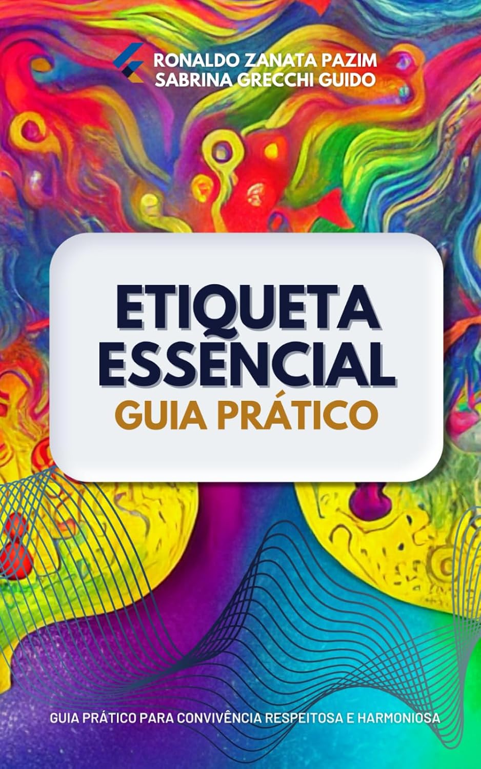 Etiqueta Essencial: Guia Prático para Convivência Respeitosa e Harmoniosa (Portuguese Edition) baixar o livro de graça