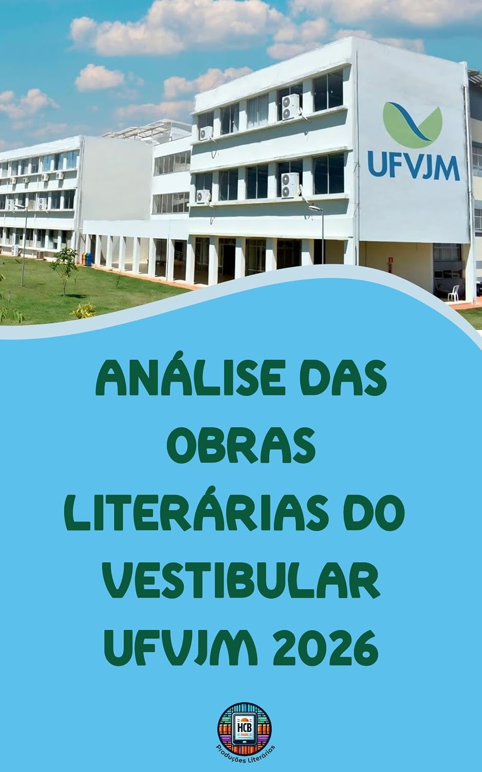 Análise das Obras LIterárias do Vestibular UFVJM 2026: Análise completa das 4 obras obrigatórias + Guia Prático de Redação de Alto Nível (O essencial para vestibulares) baixar livro de graça