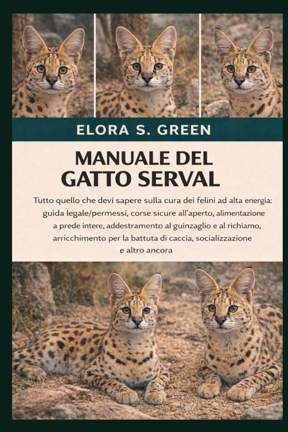 capítulo por capítulo baixar Manuale del Gatto Serval: Tutto quello che devi sapere sulla cura dei felini ad alta energia: guida legale/permessi, corse sicure all'aperto,... al richiamo, arricchimento per la battuta di