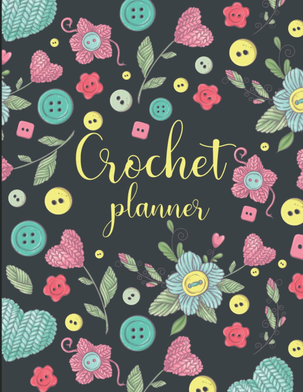 Crochet Planner: My 120 Crochet Project Journal Notebook Planner for Crochet and Tracking Your Yarn Crochet Stitches and Projects Planner for Yarn... log book crochet planner a project planner baixar livro de graça