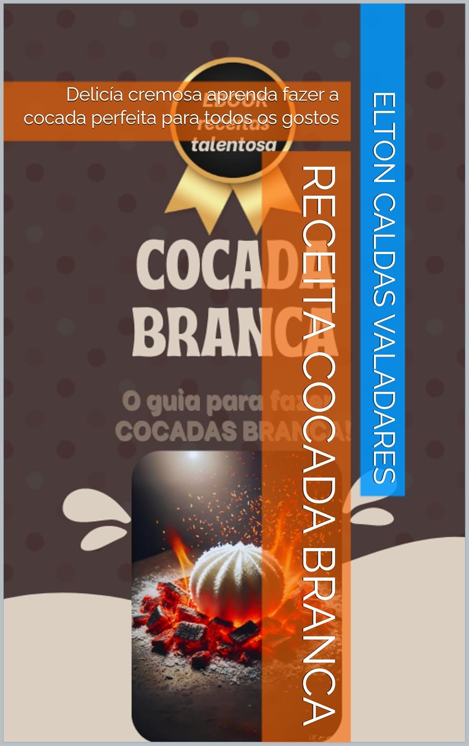RECEITA COCADA BRANCA: Delicía cremosa aprenda fazer a cocada perfeita para todos os gostos baixar livro de graça
