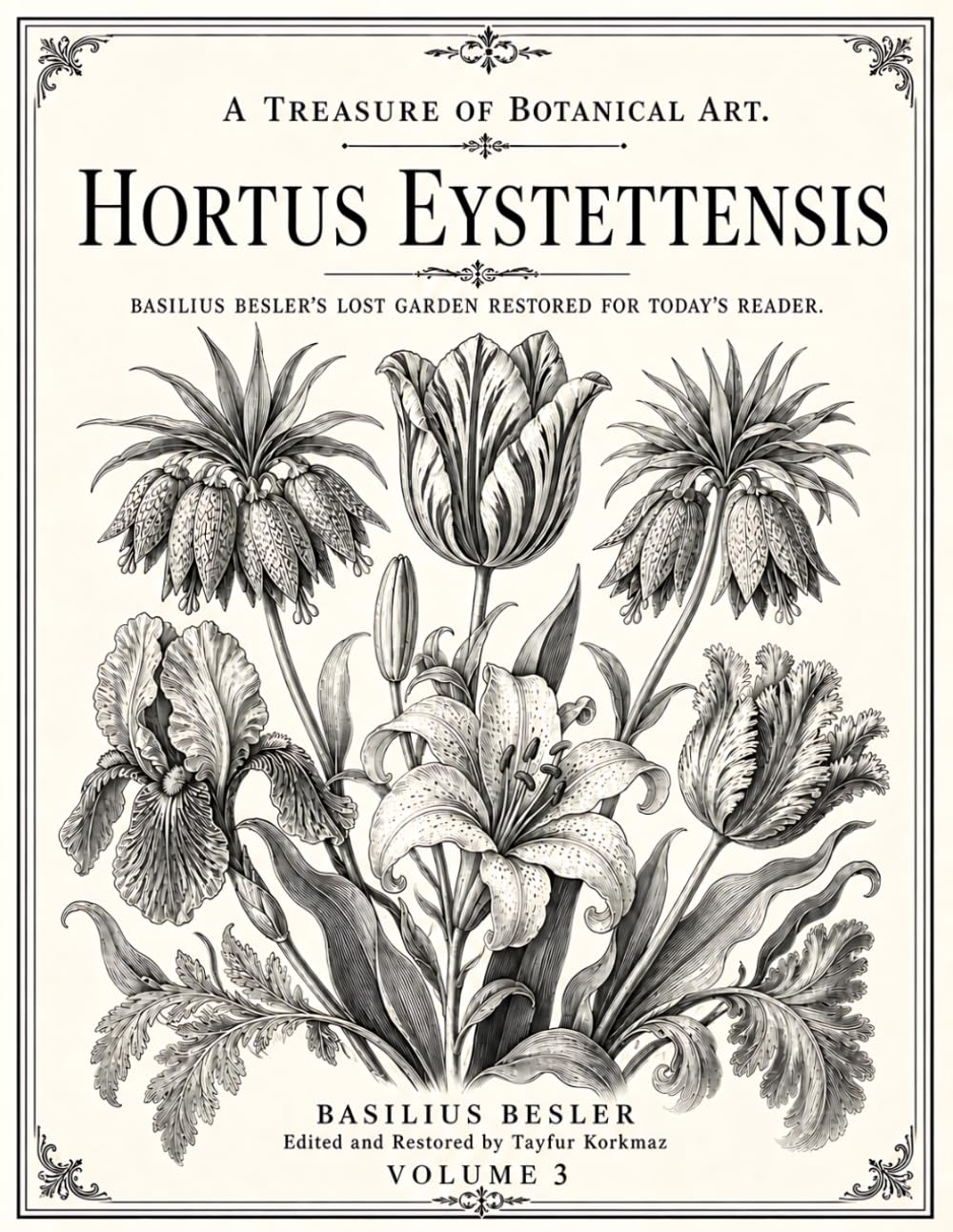 capítulo por capítulo baixar A Treasure of Botanical Art: Hortus Eystettensis (1613) - Basilius Besler’s Lost Garden Restored for Today’s Reader with 367 Crystal Clear Blank Verso Plates and Encyclopedic Size (Volume 3/3)