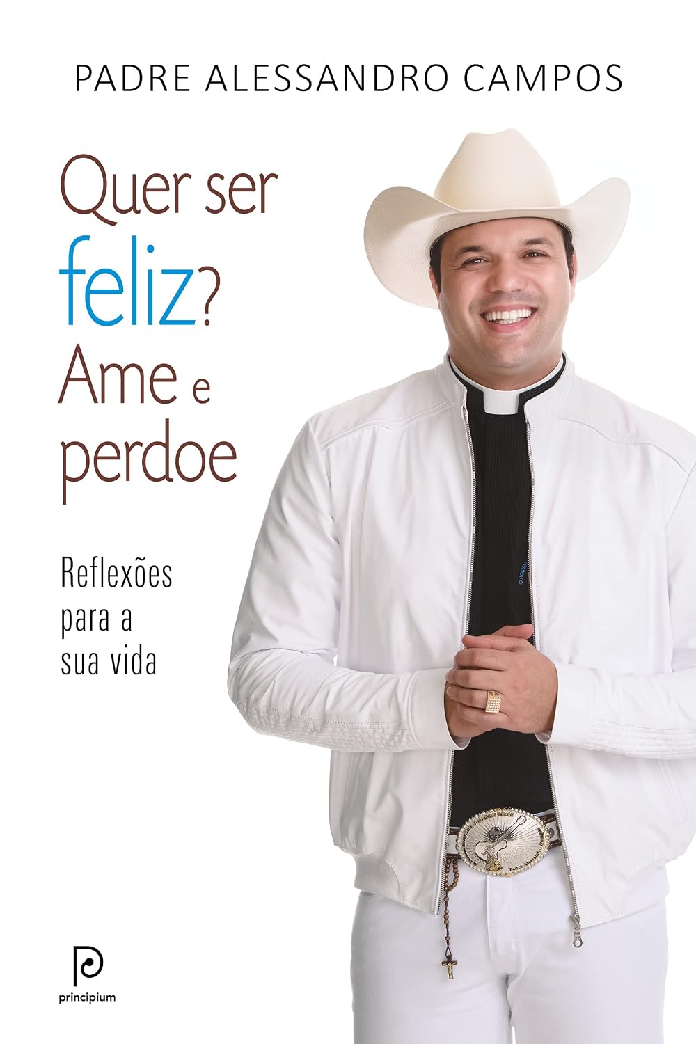 Quer ser feliz? Ame e perdoe: Reflexões para a sua vida baixar o livro de graça