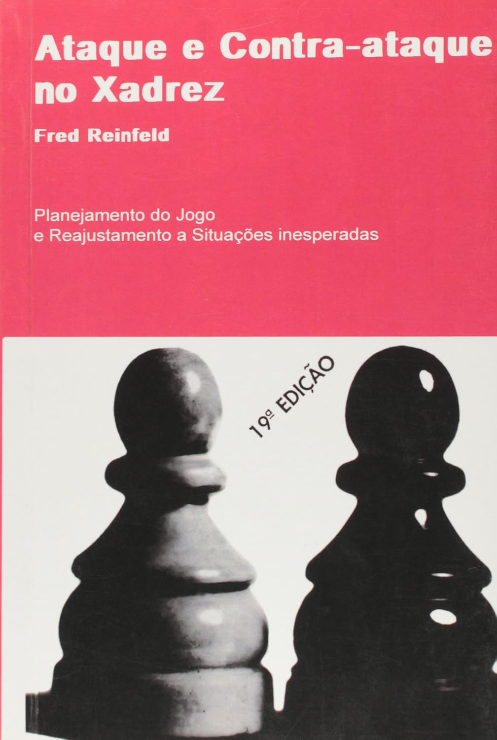 Ataque e Contra-ataque no Xadrez. Planejamento do Jogo e Reajustamento a Situações Inesperadas baixar o livro de graça