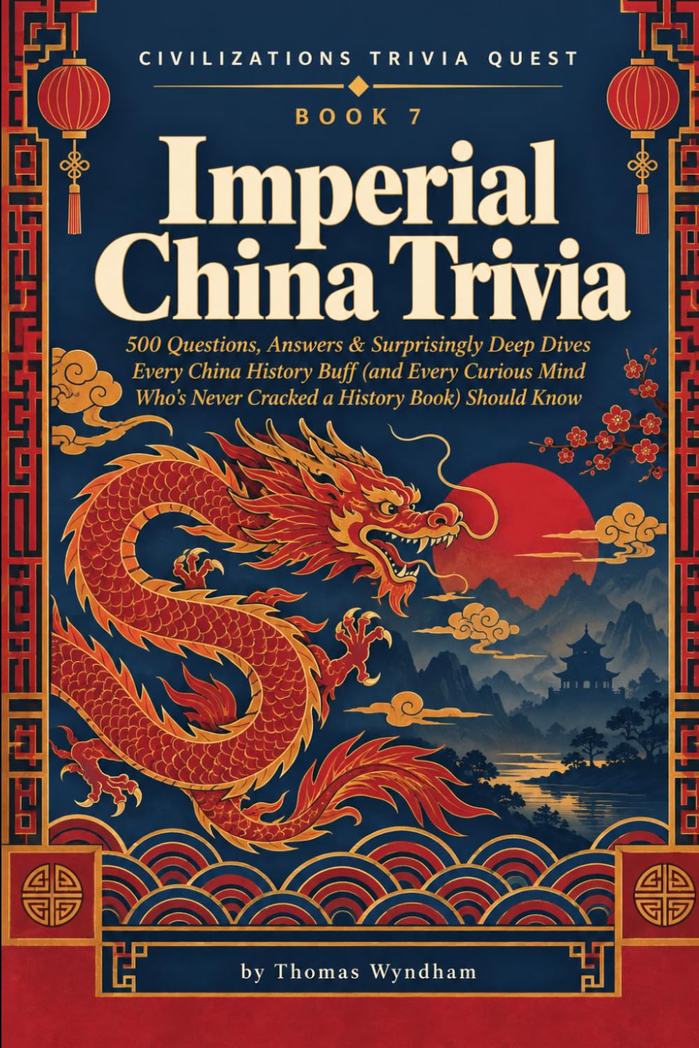ler totalmente Imperial China Trivia: 500 Questions, Answers & Surprisingly Deep Dives Every History Buff (and Every Curious Mind Who's Never Cracked a History Book) Should Know (Civilizations Trivia Quest)