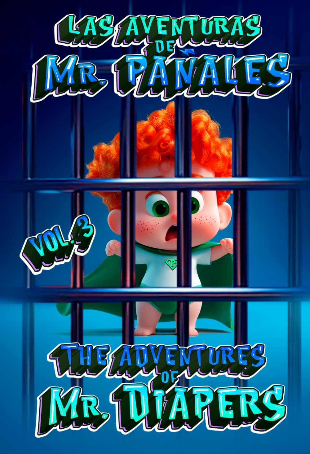 LAS AVENTURAS DE MISTER PAÑALES Vol.3: THE ADVENTURES OF MR. DIAPERS Vol.3 (LAS AVENTURAS DE MISTER PAÑALES - THE ADVENTURES OF MR. DIAPERS) (Spanish Edition) baixar o livro de graça
