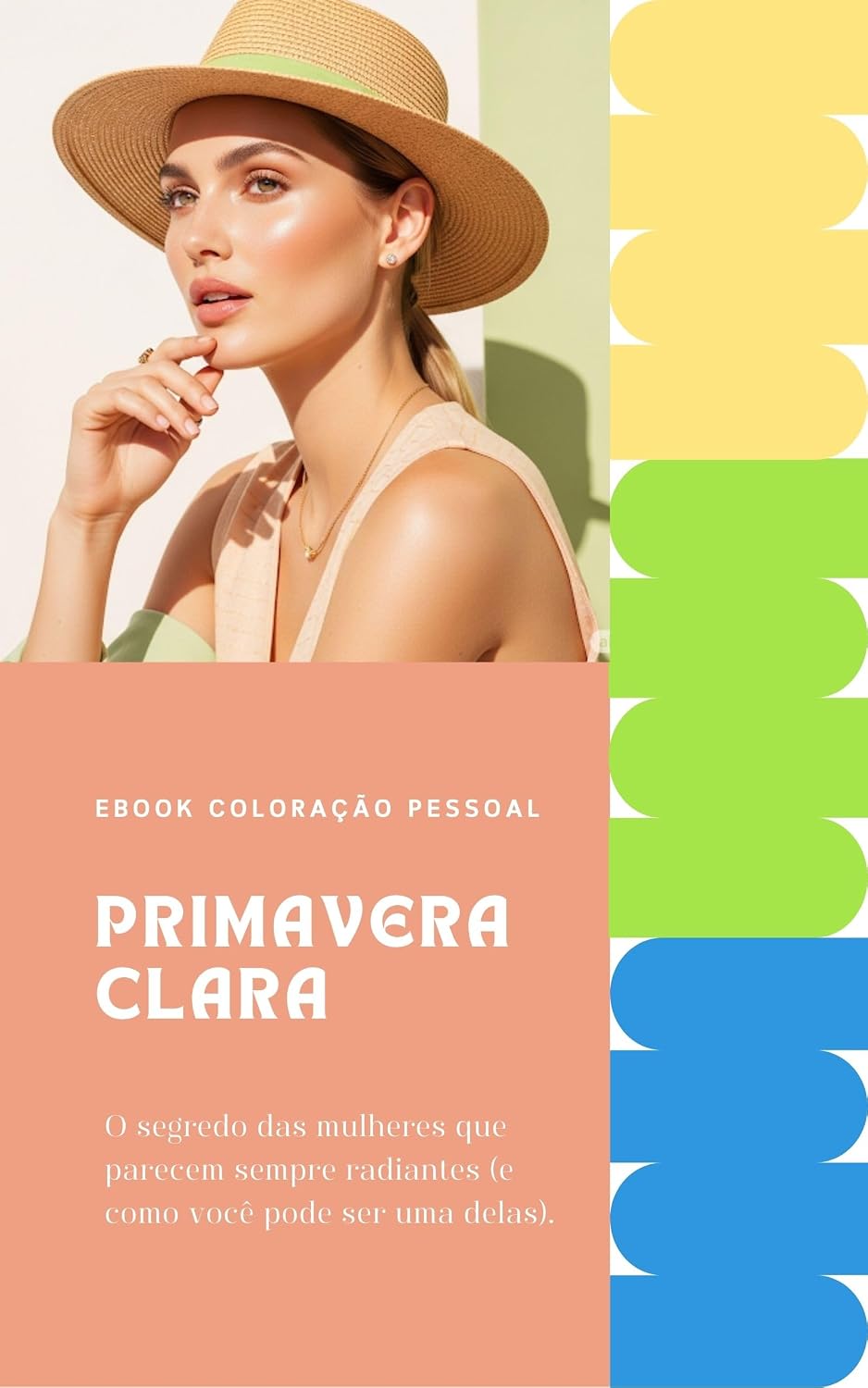 Ebook Coloração Pessoal: Primavera Clara: Tudo que Você Precisa saber sobre a Paleta de Primavera Clara (Paletas de Ouro) baixar o livro de graça