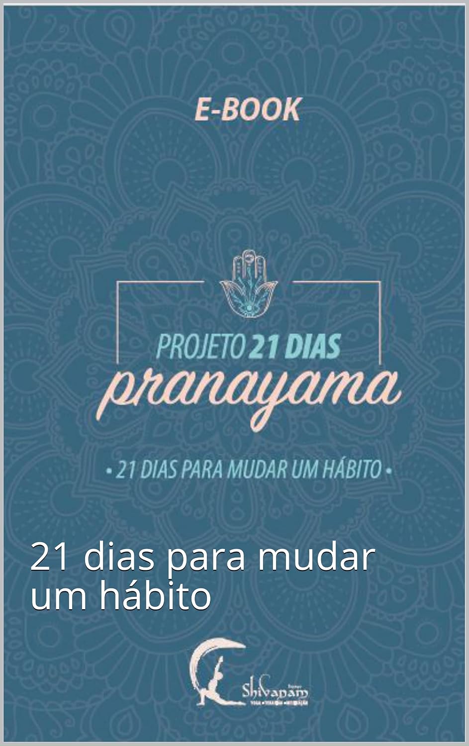 ler totalmente Projeto 21 Dias Pranayama: 21 dias para mudar um hábito