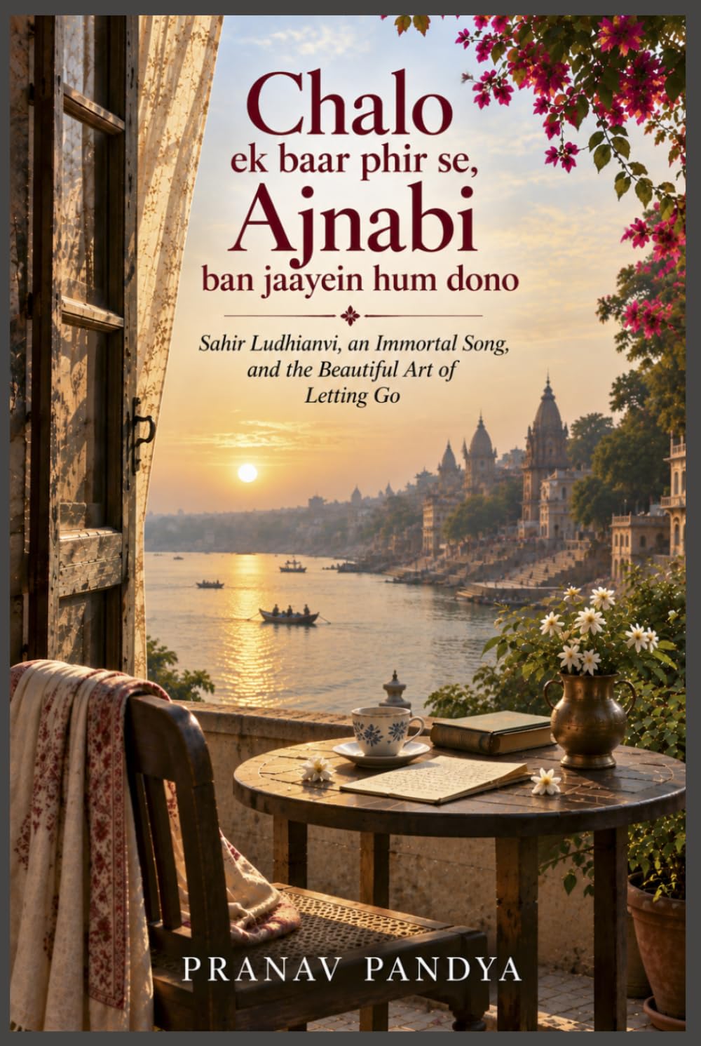 capítulo por capítulo baixar Chalo ek baar phir se, Ajnabi ban jaayein hum dono Sahir Ludhianvi, an Immortal Song, and the Beautiful Art of Letting Go