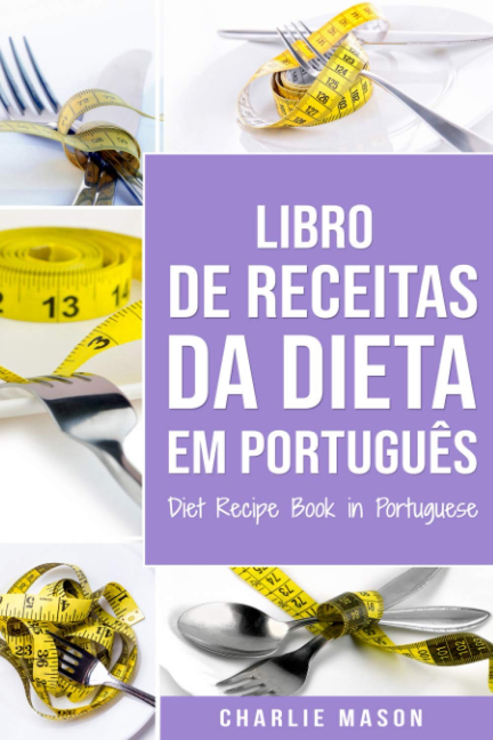 Livro De Receitas Da Dieta Em Português/ Diet Recipe Book in Portuguese (Portuguese Edition) baixar livro de graça