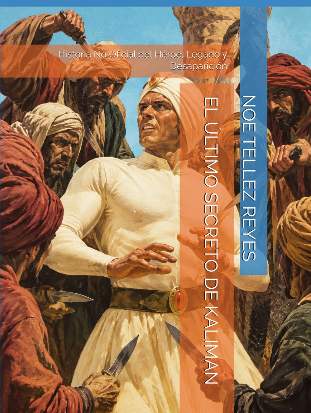 EL ÚLTIMO SECRETO DE KALIMAN: Historia No Oficial del Héroe, Legado y Desaparición (Spanish Edition) baixar o livro de graça