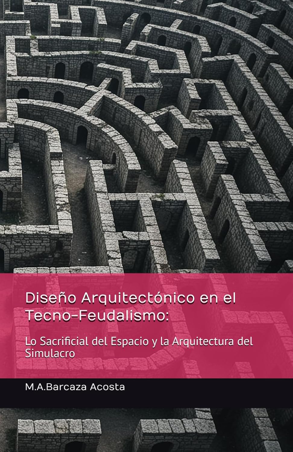 Diseño Arquitectónico en el Tecno-Feudalismo:: Lo Sacrificial del Espacio y la Arquitectura del Simulacro (Spanish Edition) baixar o livro de graça