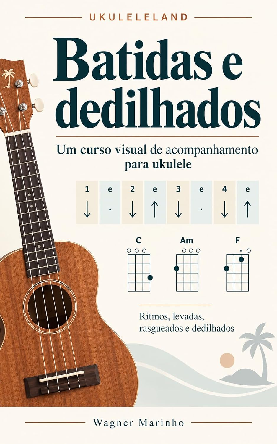 Ukuleleland Batidas e Dedilhados: Levadas e ritmos para ukulele baixar o livro de graça