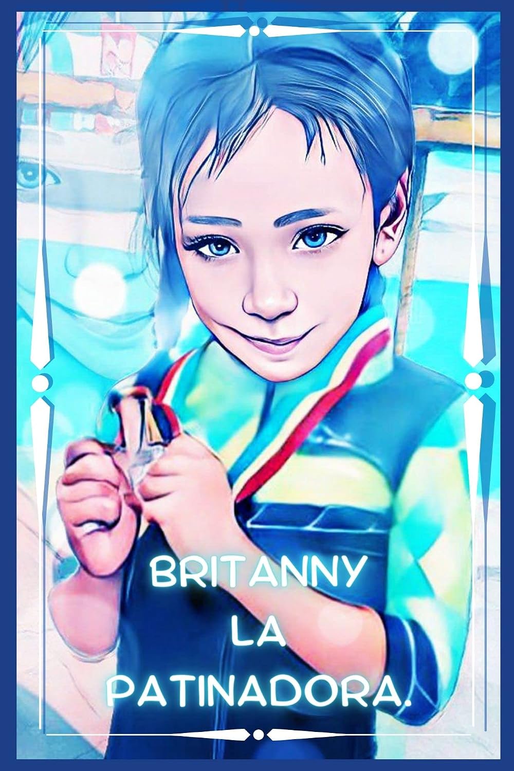 capítulo por capítulo baixar BRITANNY LA PATINADORA: DEPORTE PATINAJE (Spanish Edition)