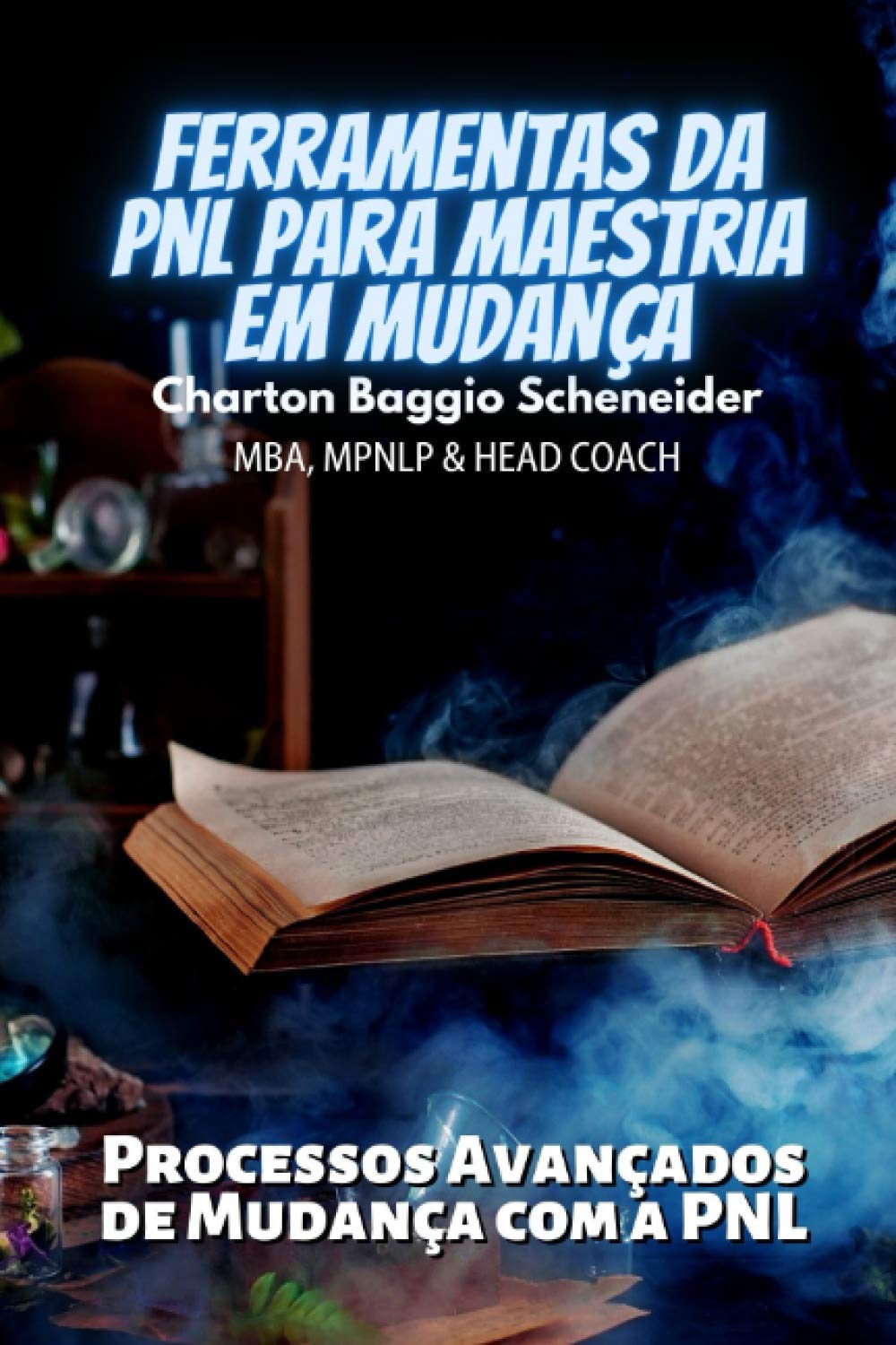 Ferramentas da PNL Para Maestria em Mudança: Processos Avançados de Mudança com a PNL (Portuguese Edition) baixar livro de graça