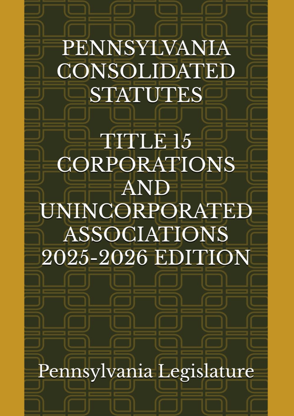 PENNSYLVANIA CONSOLIDATED STATUTES TITLE 15 CORPORATIONS AND UNINCORPORATED ASSOCIATIONS 2025-2026 EDITION baixar livro de graça