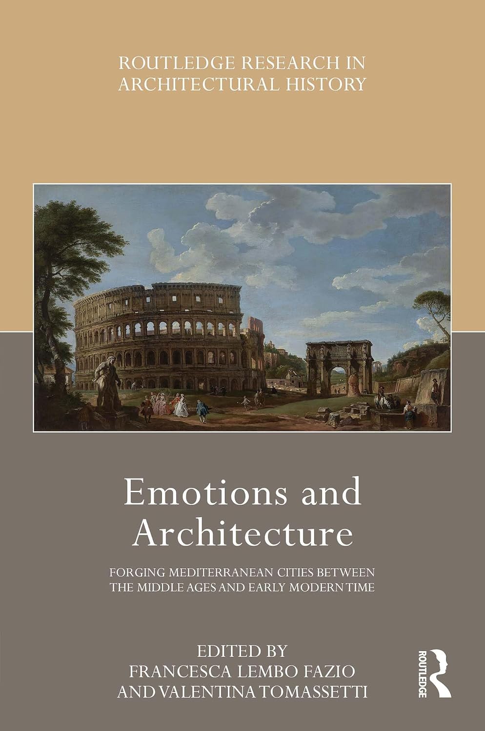 capítulo por capítulo baixar Emotions and Architecture: Forging Mediterranean Cities Between the Middle Ages and Early Modern Time (Routledge Research in Architectural History) (English Edition)