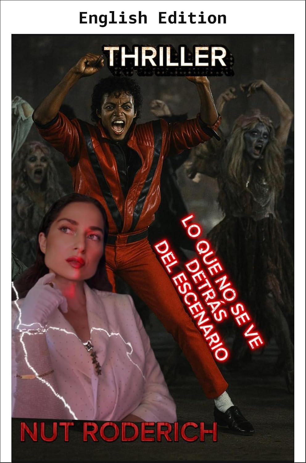 Thriller: What You Don't See Backstage (English Edition)
