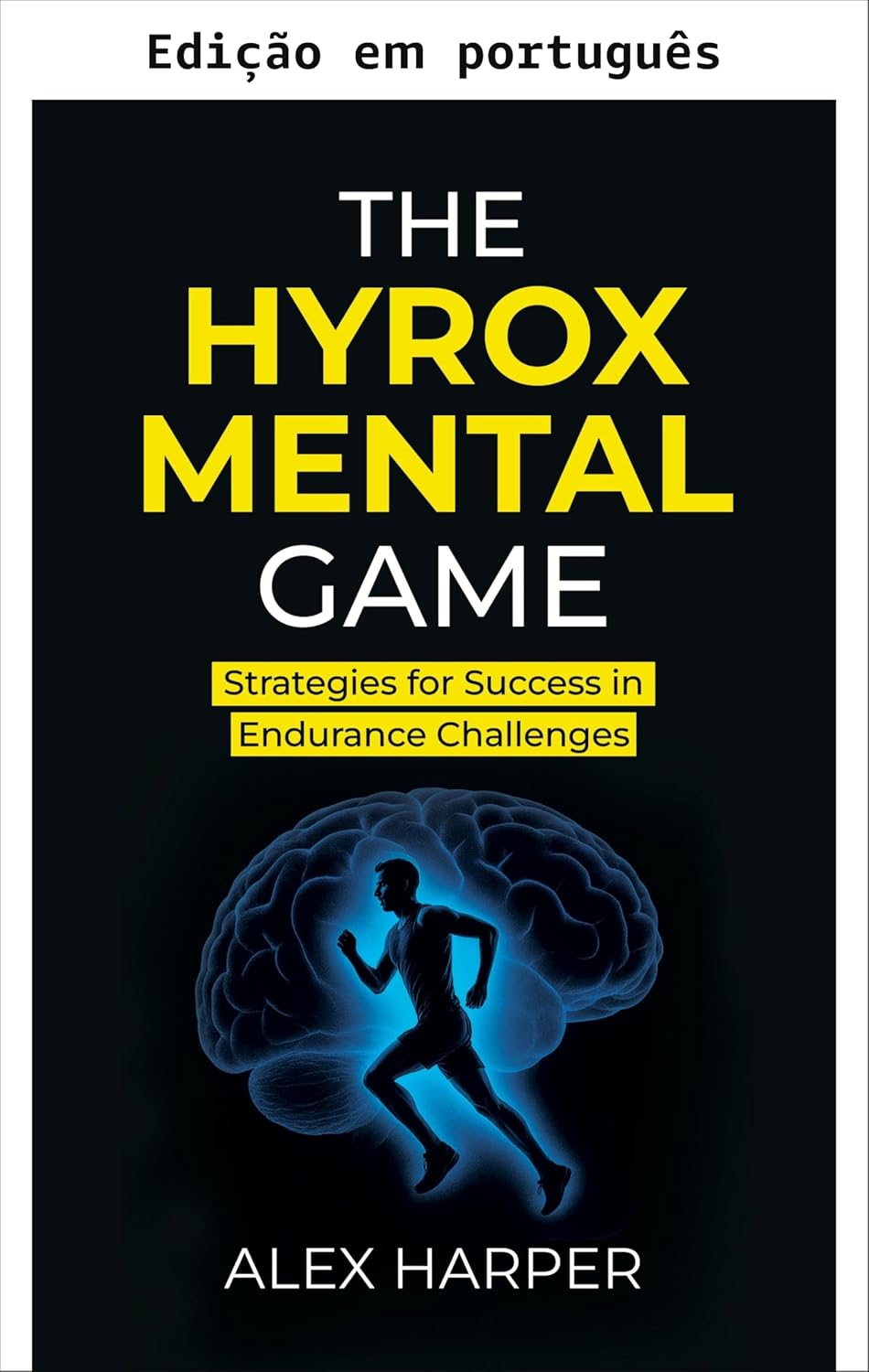 O jogo mental do Hyrox (Os melhores livros de Hyrox: tudo o que você precisa para melhorar no Hyrox) baixar livro de graça