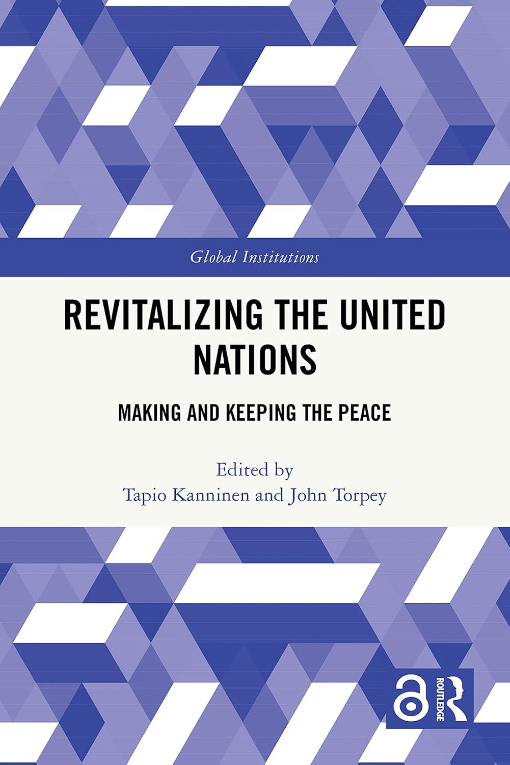 Revitalizing the United Nations: Making and Keeping the Peace (Global Institutions) (English Edition) baixar livro de graça