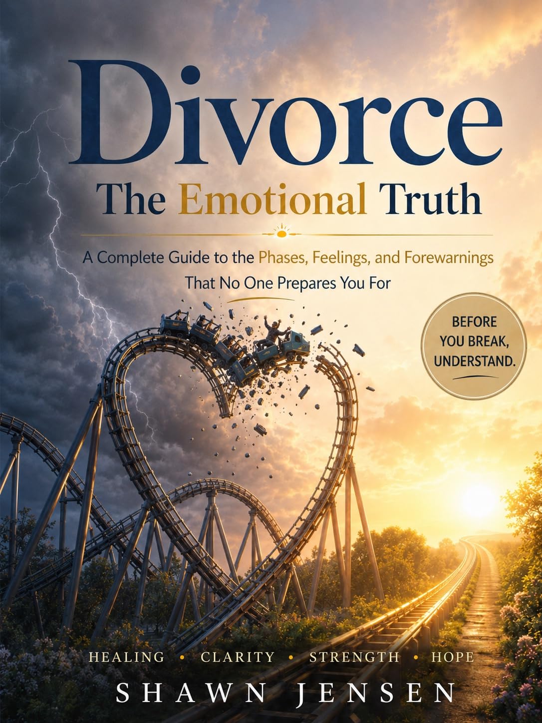 ler totalmente Divorce: The Emotional Truth: A Complete Guide to the Phases, Feelings, and Forewarnings That No One Prepares You For (English Edition)