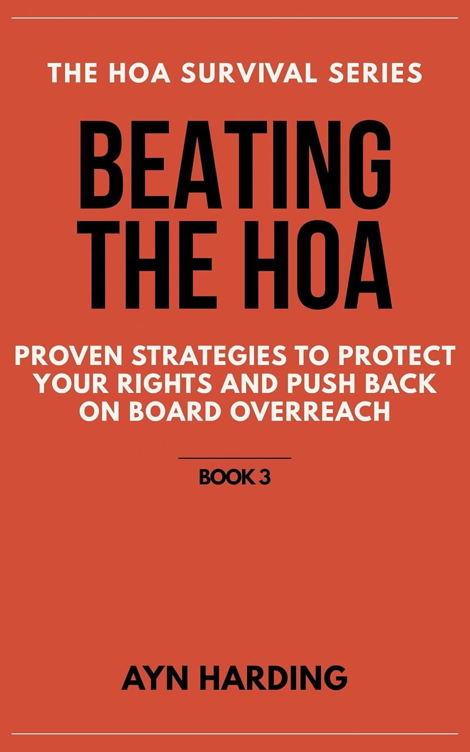 ler totalmente Beating the HOA: Proven Strategies to Protect Your Rights and Push Back on Board Overreach (HOA Survival Series Book 3) (English Edition)