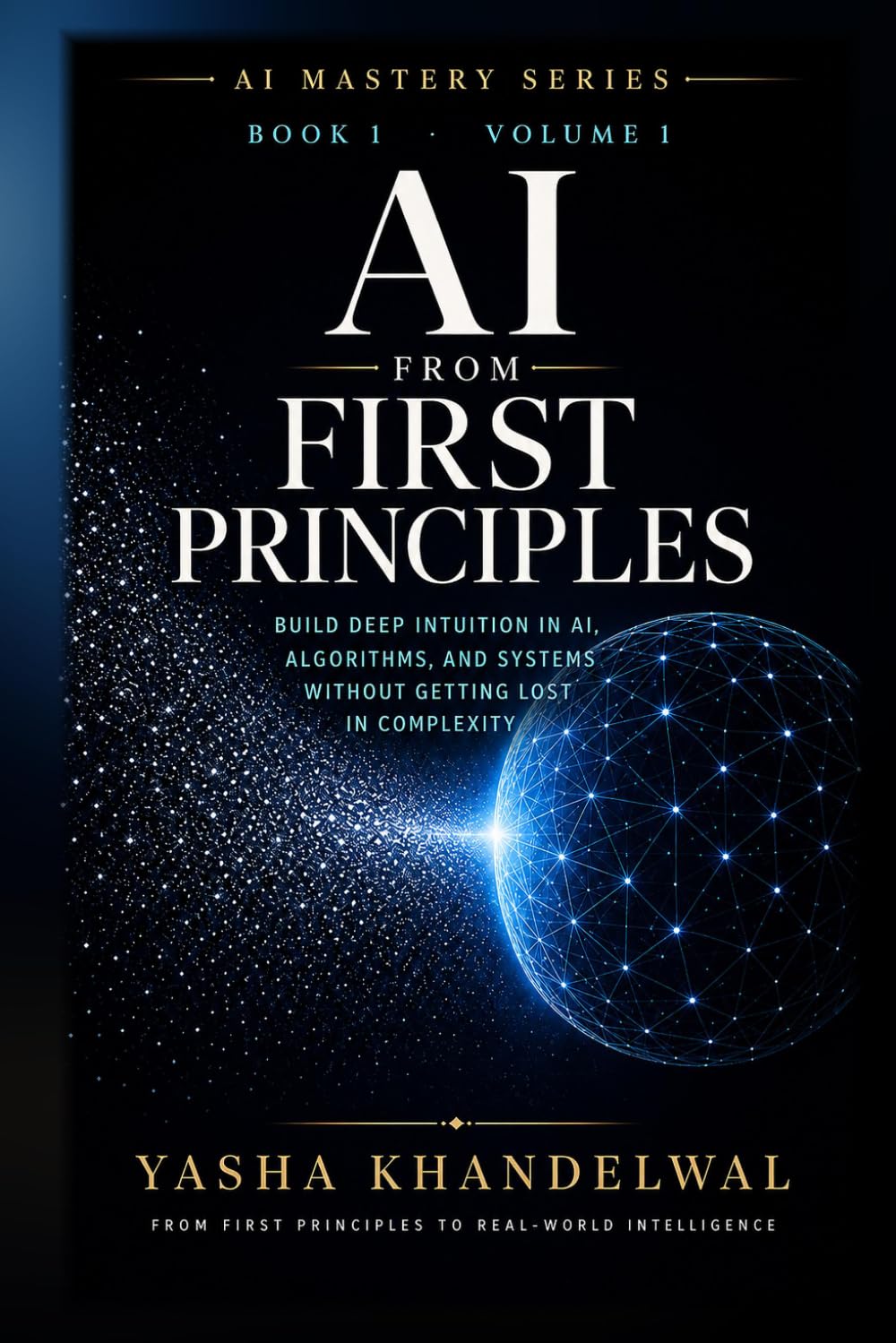 capítulo por capítulo baixar AI from First Principles: Volume 1, Book 1 (AI Mastery Series: From First Principles to Advanced Systems)