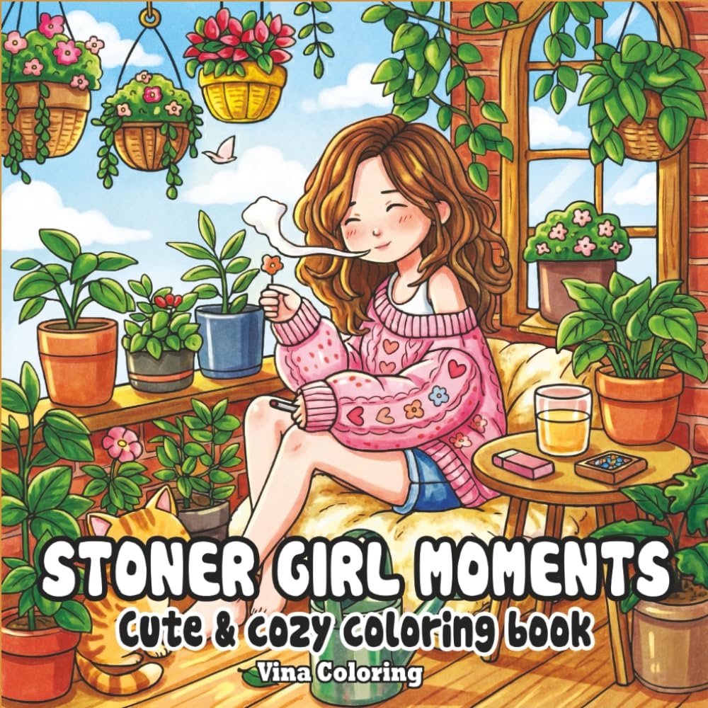 ler totalmente Stoner Girl Moments Cute and Cozy Coloring Book: Bold, simple coloring pages featuring 420 daily activities for relaxation, a great Stoner Girl Gift for Women
