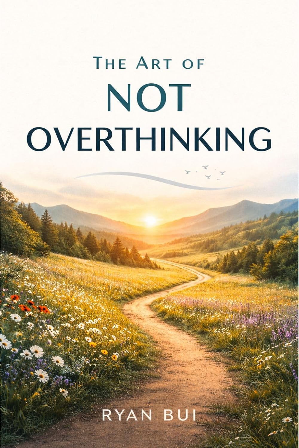 ler totalmente The Art of Not Overthinking: Break Free from Anxiety, Quiet Your Mind, and Take Back Control of Your Life (English Edition)