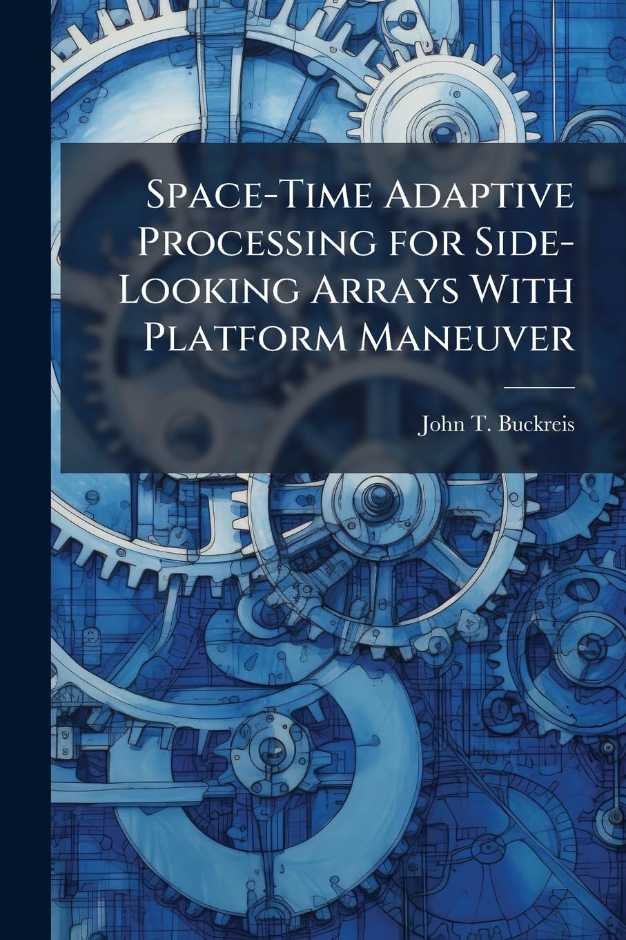 Space-Time Adaptive Processing for Side-Looking Arrays With Platform Maneuver baixar o livro de graça