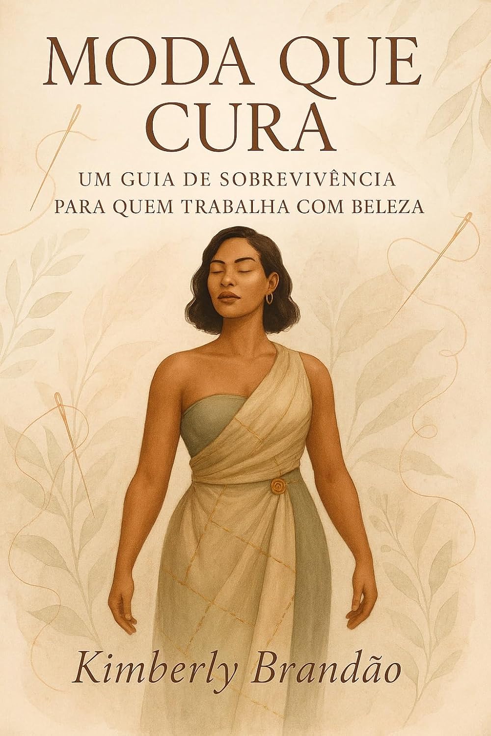 ler totalmente MODA QUE CURA: Um guia de sobrevivência para quem trabalha com beleza