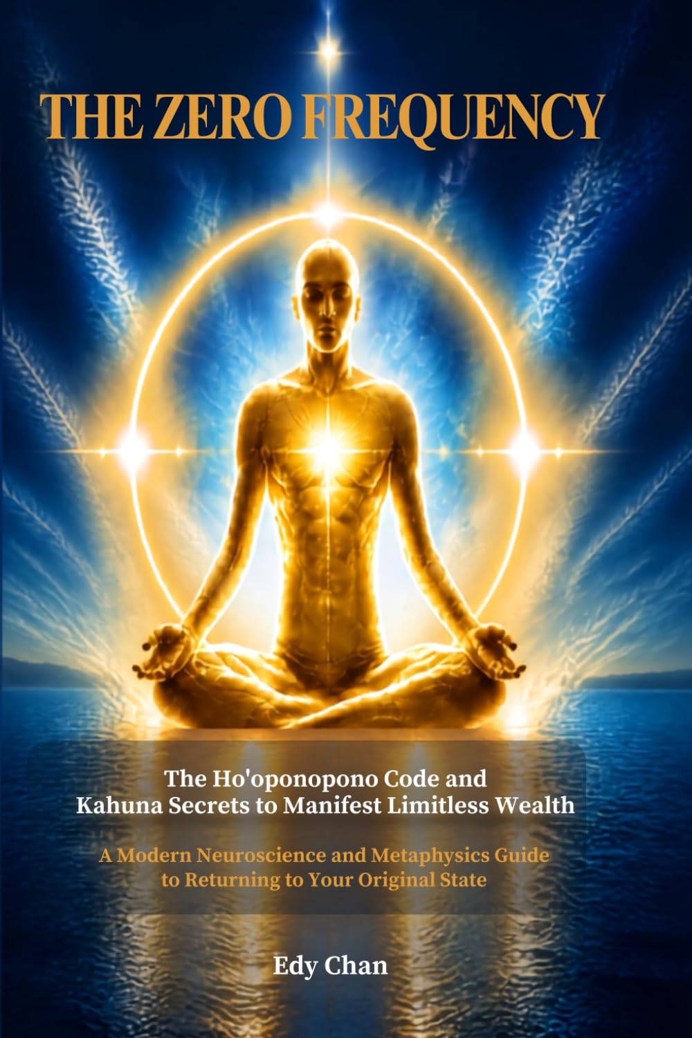ler totalmente THE ZERO FREQUENCY: The Ho'oponopono Code and Kahuna Secrets to Manifest Limitless Wealth