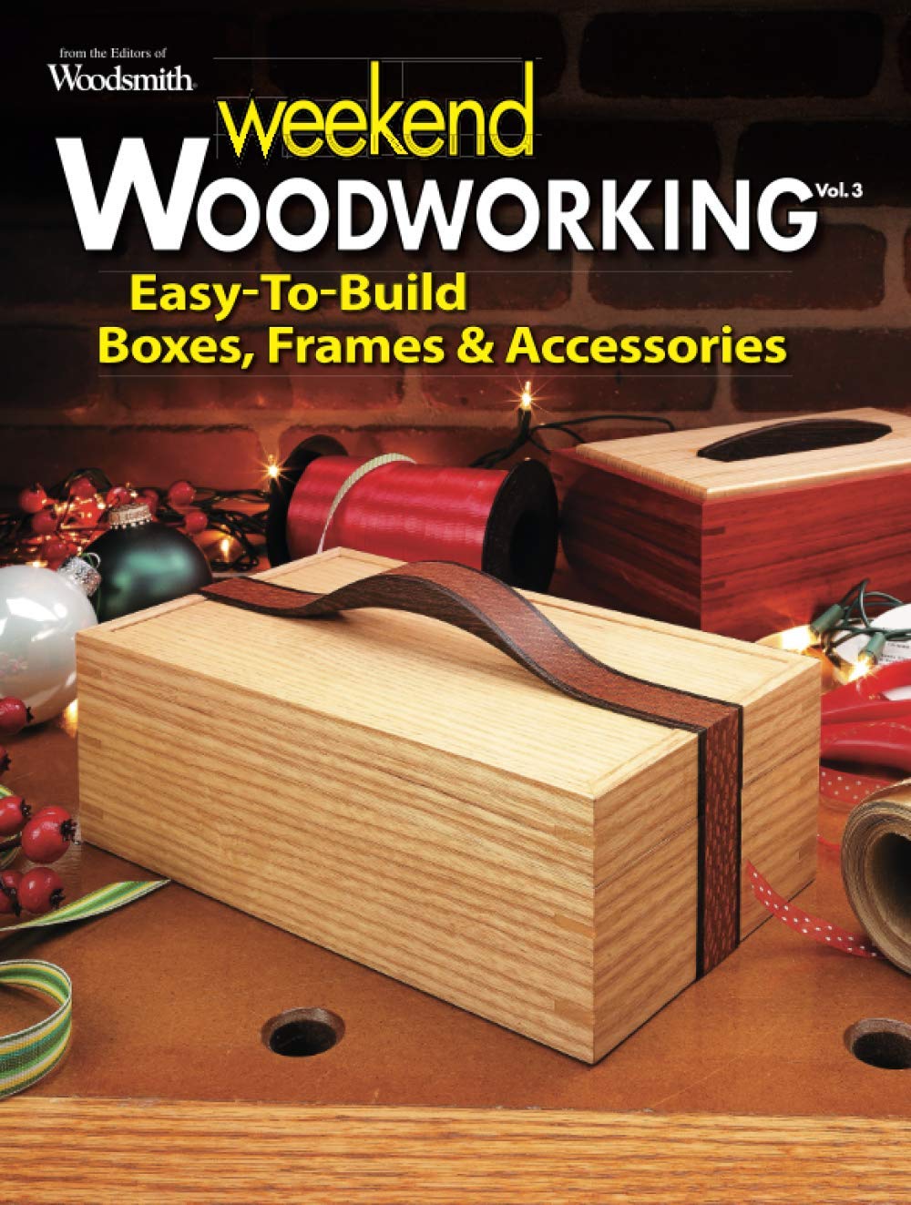 Weekend Woodworking, Volume 3: Easy to Build Boxes, Frames, and Accessories baixar o livro de graça