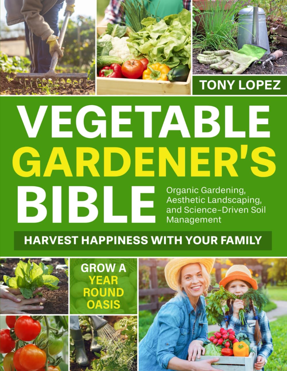 ler totalmente The Vegetable Gardener’s Bible: Harvest Happiness with Your Family. Grow a Year-Round Oasis with Organic Gardening Practices, Aesthetic Landscaping, and Science-Driven Soil Management