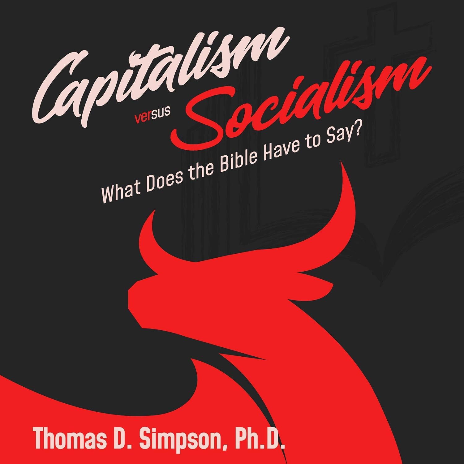 ler totalmente Capitalism Versus Socialism: What Does the Bible Have to Say?