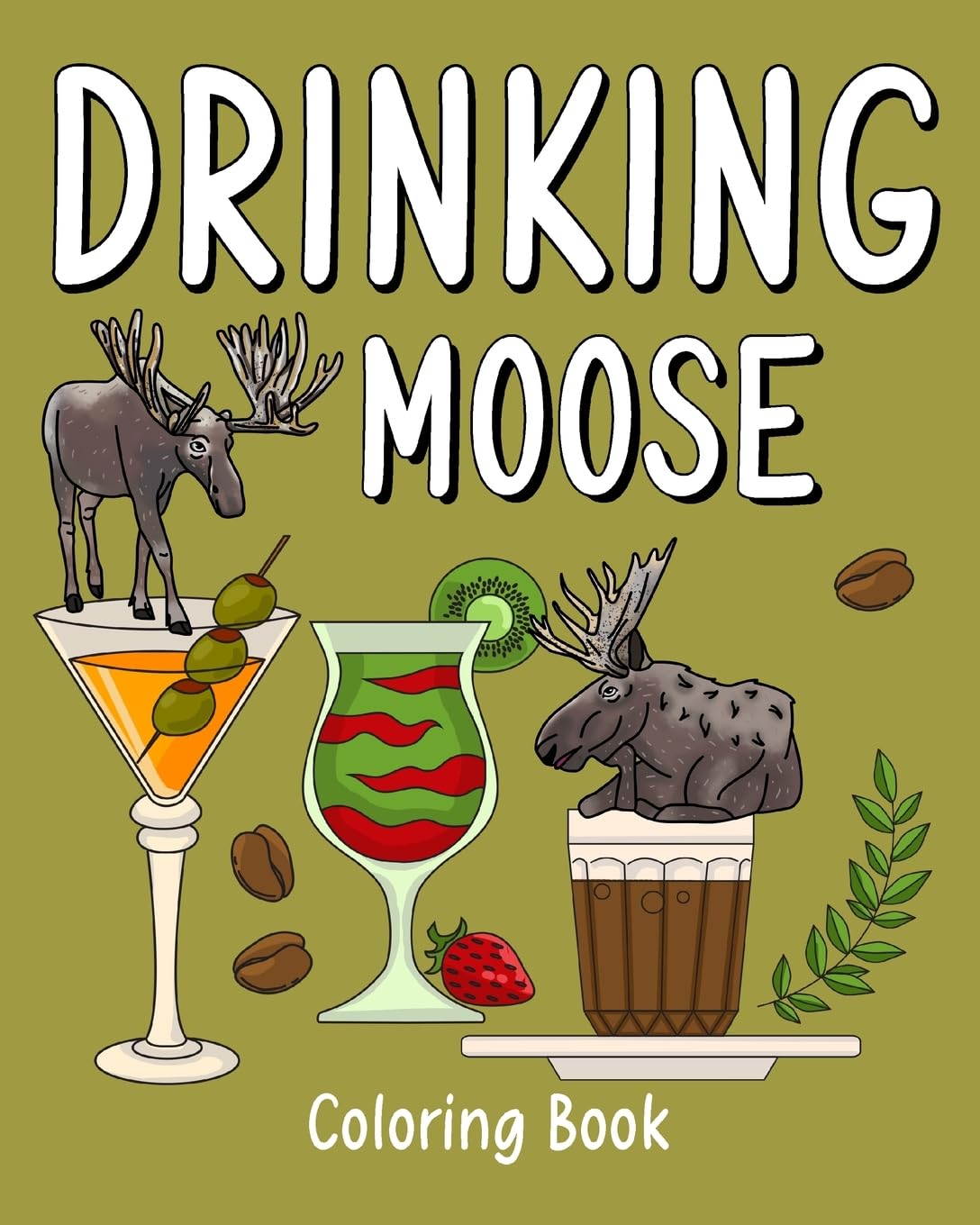capítulo por capítulo baixar Drinking Moose Coloring Book: Animal Playful Painting Pages with Recipes Coffee or Smoothie and Cocktail