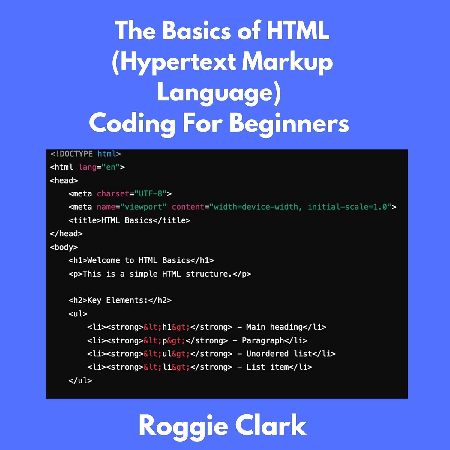 The Basics of HTML (Hypertext Markup Language) Coding For Beginners: Learn Foundational HTML Programming Concepts (English Edition) baixar livro de graça