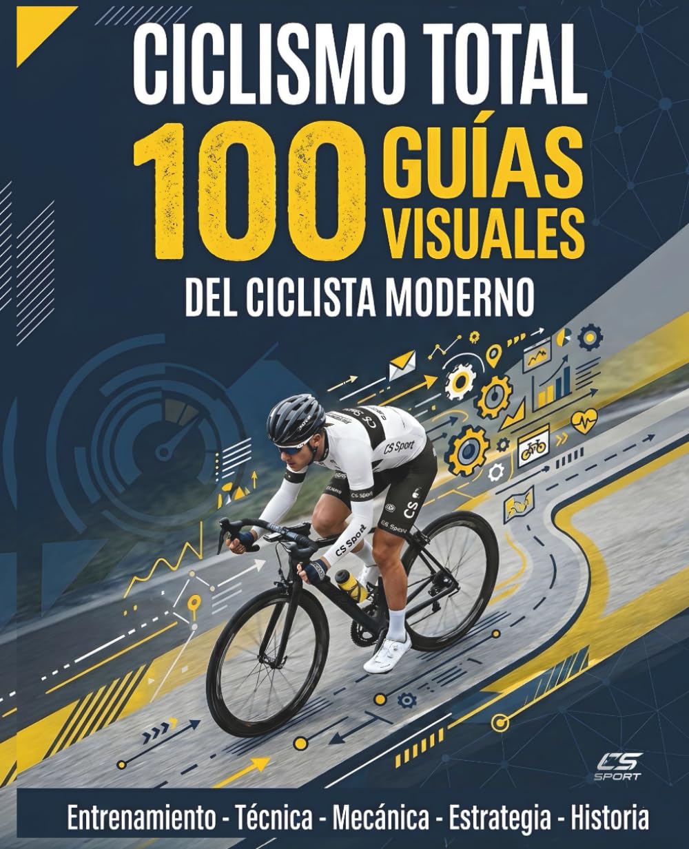 capítulo por capítulo baixar CICLISMO TOTAL: 100 Guías Visuales del Ciclista Moderno: Manual Ilustrado de Entrenamiento, Técnica, Mecánica y Nutrición para Dominar la Carretera. (Spanish Edition)