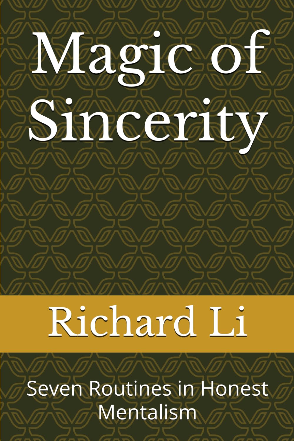 Magic of Sincerity: Seven Routines in Honest Mentalism baixar o livro de graça