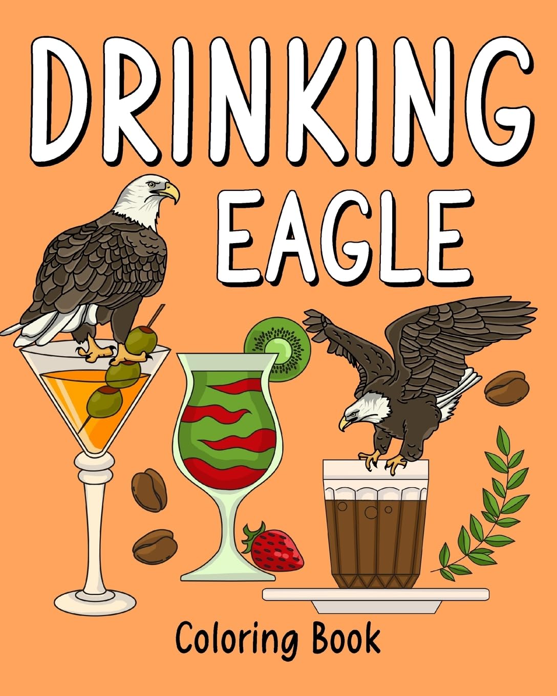 capítulo por capítulo baixar Drinking Eagle Coloring Book: Animal Playful Painting Pages with Recipes Coffee or Smoothie and Cocktail