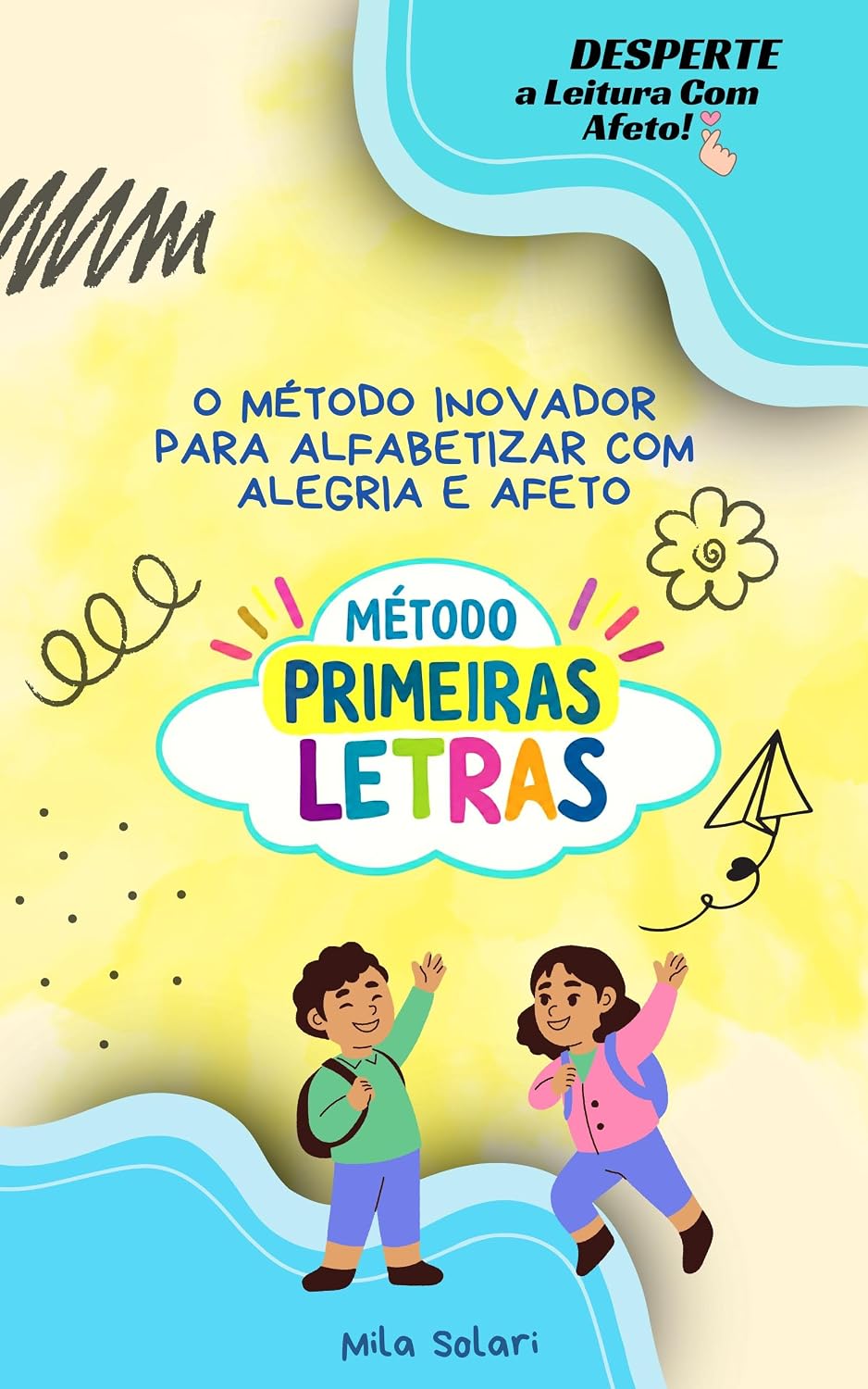 ler totalmente PRIMEIRAS LETRAS: O Método Inovador para Alfabetizar com Alegria e Afeto