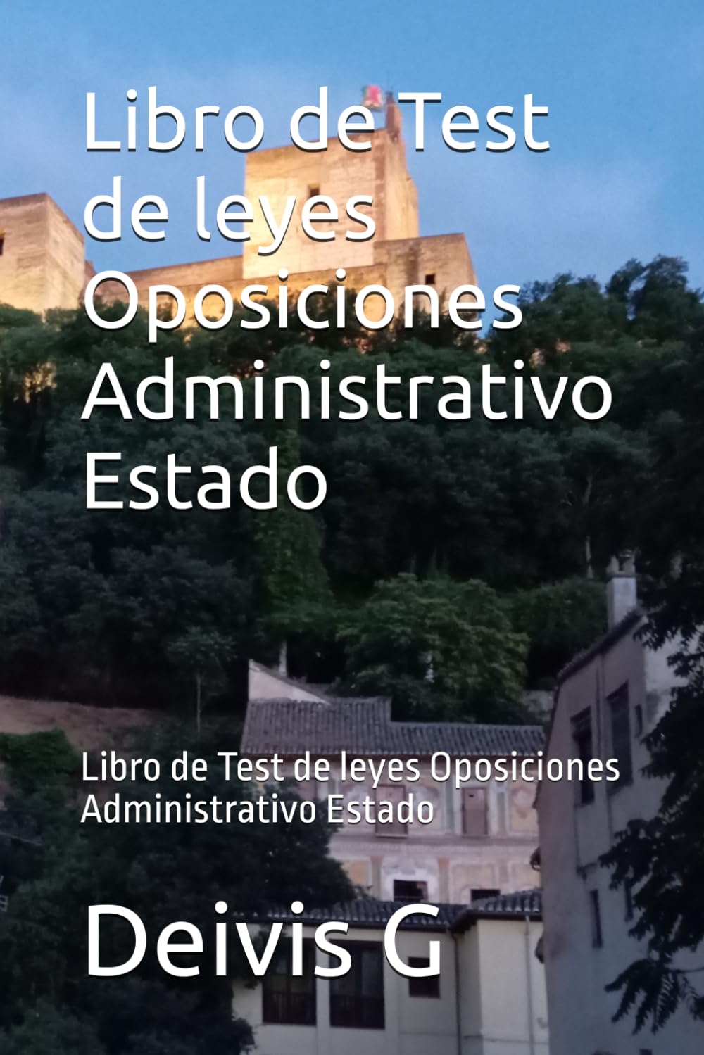Libro de Test de leyes Oposiciones Administrativo Estado: Libro de Test de leyes Oposiciones Administrativo Estado (Spanish Edition) baixar livro de graça