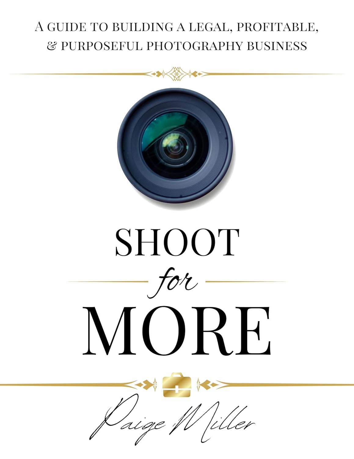 ler totalmente Shoot for More: A guide to building a legal, profitable, & purposeful photography business (English Edition)