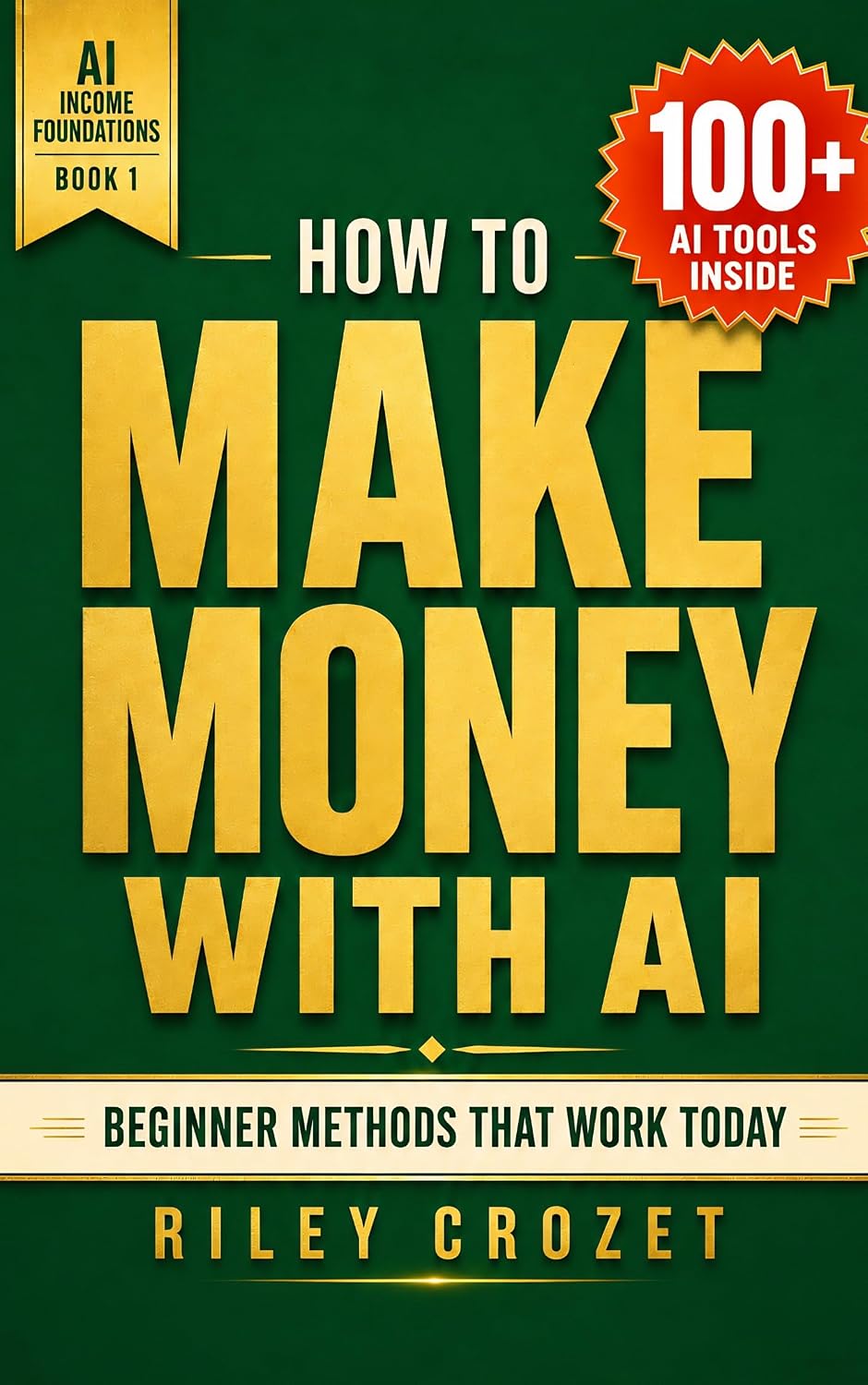 ler totalmente HOW TO MAKE MONEY WITH AI: BEGINNER METHODS THAT WORK TODAY (AI Income Foundations Book 1) (English Edition)