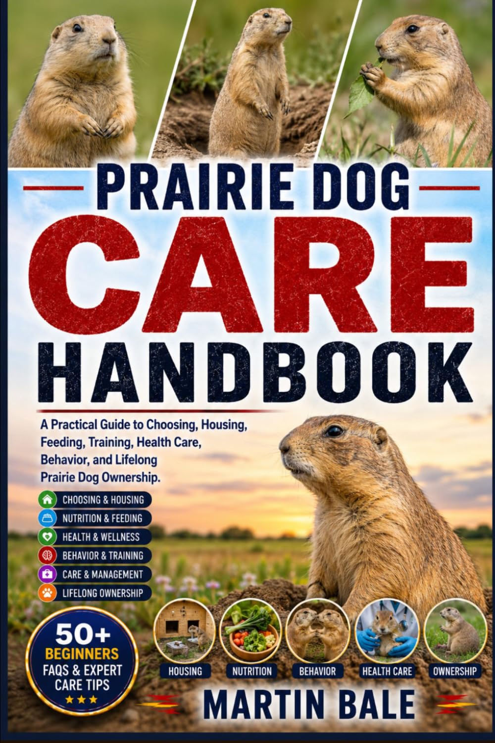 PRAIRIE DOG CARE HANDBOOK: A Practical Guide to Choosing, Housing, Feeding, Training, Health Care, Behavior, and Lifelong Prairie Dog Ownership. baixar o livro de graça