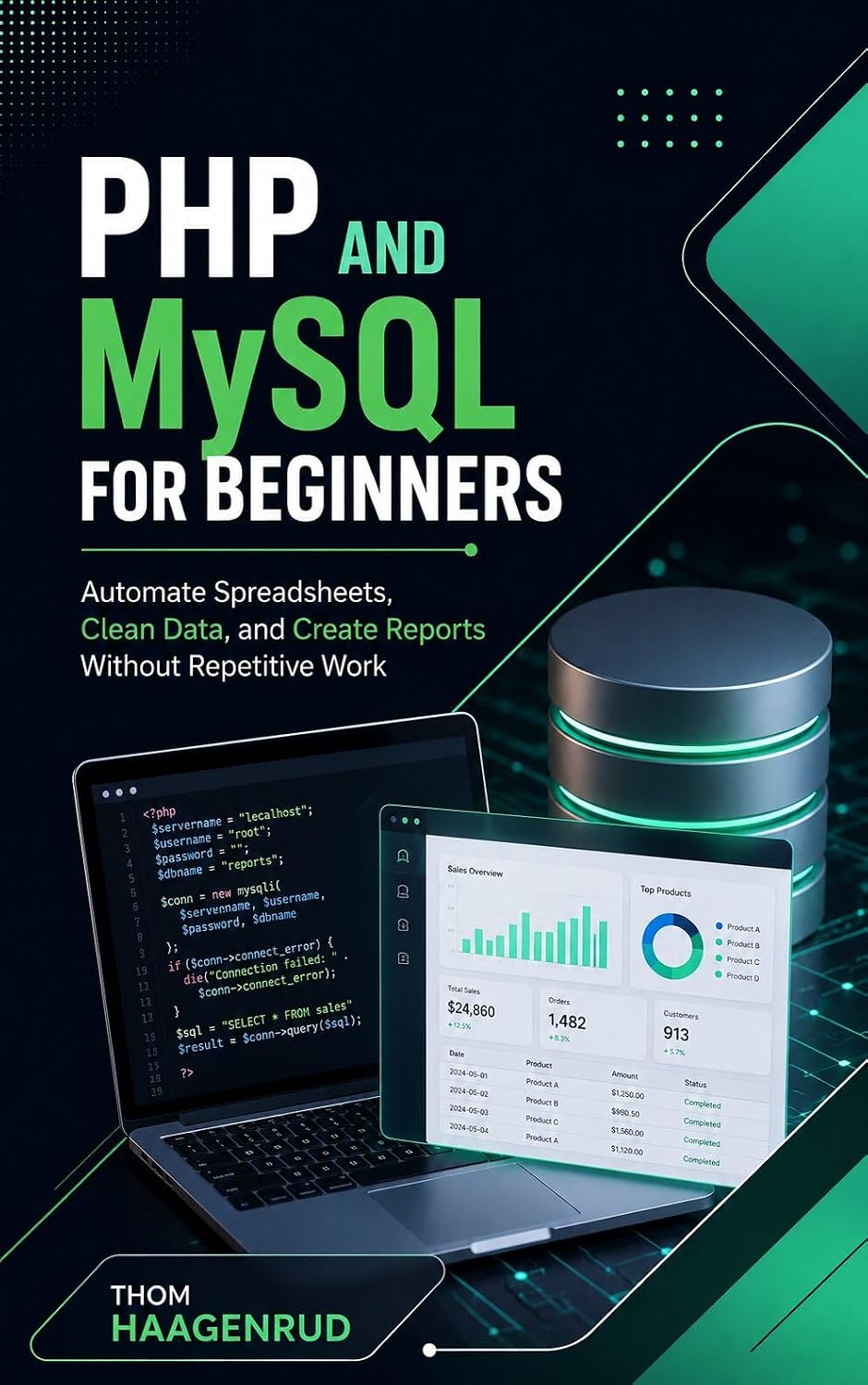 PHP and MySQL for Beginners: Build Dynamic Websites, Forms, Login Systems, and Admin Panels (English Edition) baixar livro de graça