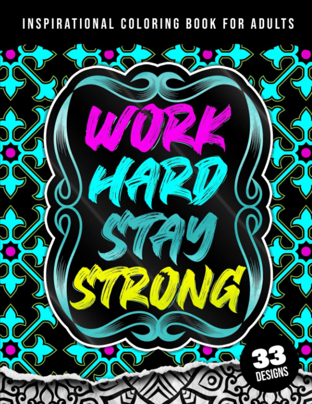 Inspirational Coloring Book For Adults: Work Hard Stay Strong: Simple Large Motivational Coloring Gift Book & Pages for Women Relaxation & Teenage Girls baixar o livro de graça