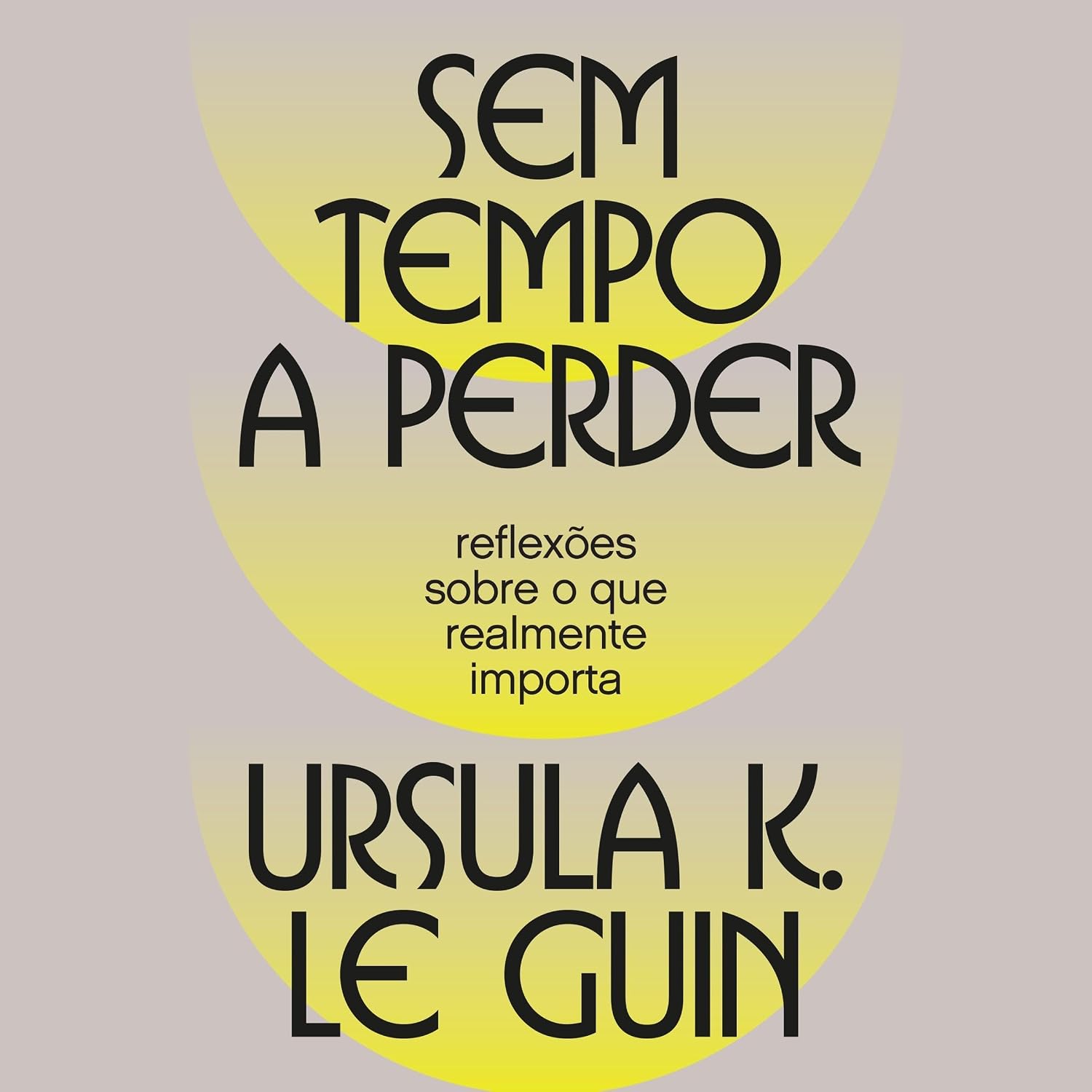Sem tempo a perder: reflexões sobre o que realmente importa