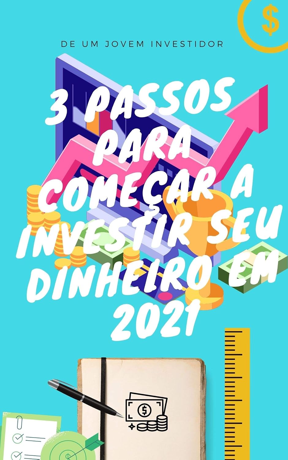 3 passos para começar a investir seu dinheiro em 2021 baixar o livro de graça